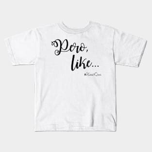 Pero Like Kids T-Shirt